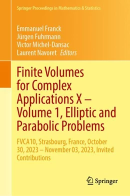 Abbildung von Franck / Fuhrmann | Finite Volumes for Complex Applications X—Volume 1, Elliptic and Parabolic Problems | 1. Auflage | 2023 | beck-shop.de