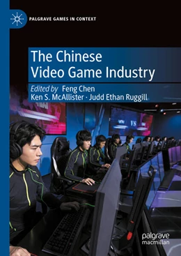 Abbildung von Chen / McAllister | The Chinese Video Game Industry | 1. Auflage | 2024 | beck-shop.de