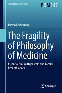 Abbildung von Karhausen | The Fragility of Philosophy of Medicine | 1. Auflage | 2023 | 147 | beck-shop.de