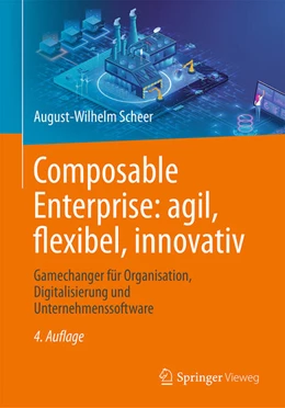 Abbildung von Scheer | Composable Enterprise: agil, flexibel, innovativ | 4. Auflage | 2024 | beck-shop.de