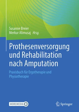 Abbildung von Breier / Alimusaj | Prothesenversorgung und Rehabilitation nach Amputation und bei angeborener Fehlbildung | 1. Auflage | 2025 | beck-shop.de