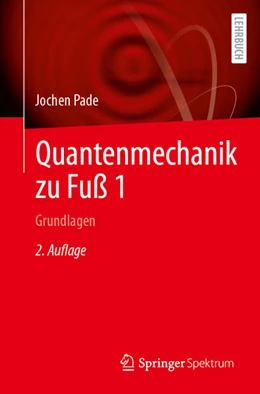 Abbildung von Pade | Quantenmechanik zu Fuß 1 | 2. Auflage | 2024 | beck-shop.de