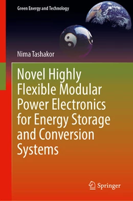 Abbildung von Tashakor | Novel Highly Flexible Modular Power Electronics for Energy Storage and Conversion Systems | 1. Auflage | 2023 | beck-shop.de