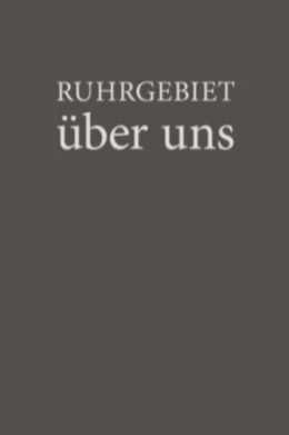 Abbildung von Wittkowski / Reinecke | RUHRGEBIET über uns | 1. Auflage | 2023 | beck-shop.de