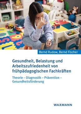 Abbildung von Rudow / Fischer | Gesundheit, Belastung und Arbeitszufriedenheit von frühpädagogischen Fachkräften | 1. Auflage | 2023 | beck-shop.de