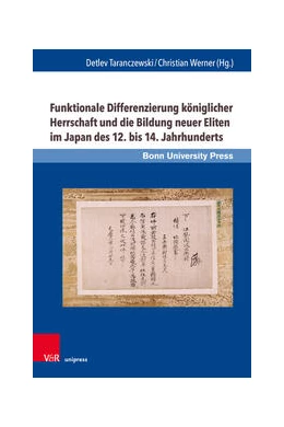 Abbildung von Taranczewski / Werner | Funktionale Differenzierung königlicher Herrschaft und die Bildung neuer Eliten im Japan des 12. bis 14. Jahrhunderts | 1. Auflage | 2023 | beck-shop.de