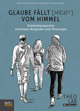 Abbildung von Büchert / Haubold | Glaube fällt [nicht] vom Himmel | 1. Auflage | 2023 | beck-shop.de