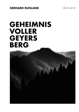 Abbildung von Ruhland | Geheimnisvoller Geyersberg | 1. Auflage | 2023 | beck-shop.de