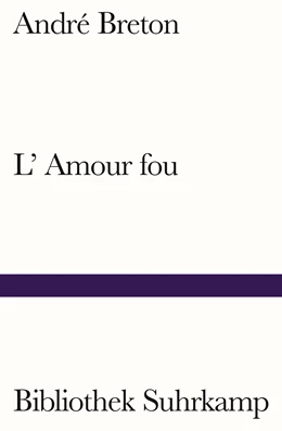 Abbildung von Breton | L'Amour fou | 1. Auflage | 2023 | beck-shop.de