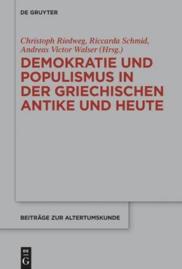 Abbildung von Riedweg / Schmid | Demokratie und Populismus in der griechischen Antike und heute | 1. Auflage | 2023 | beck-shop.de