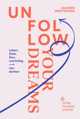 Abbildung von Greitemann | Unfollow Your Dreams | 2. Auflage | 2023 | beck-shop.de