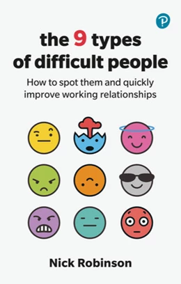 Abbildung von Robinson | The 9 Types of Difficult People: How to Spot Them and Quickly Improve Working Relationships | 1. Auflage | 2024 | beck-shop.de