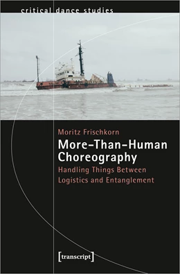 Abbildung von Frischkorn | More-Than-Human Choreography | 1. Auflage | 2023 | beck-shop.de