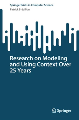 Abbildung von Brézillon | Research on Modeling and Using Context Over 25 Years | 1. Auflage | 2023 | beck-shop.de