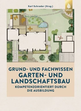 Abbildung von Schrader | Grund- und Fachwissen Garten- und Landschaftsbau | 1. Auflage | 2023 | beck-shop.de
