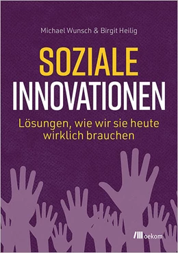 Abbildung von Wunsch / Heilig | Soziale Innovationen | 1. Auflage | 2023 | beck-shop.de