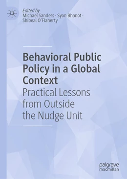 Abbildung von Sanders / Bhanot | Behavioral Public Policy in a Global Context | 1. Auflage | 2023 | beck-shop.de