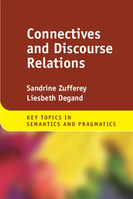 Abbildung von Zufferey / Degand | Connectives and Discourse Relations | 1. Auflage | 2024 | beck-shop.de