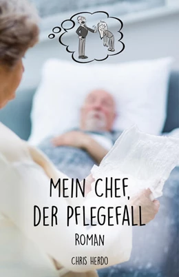 Abbildung von Herdo | Mein Chef, der Pflegefall | 1. Auflage | 2023 | beck-shop.de
