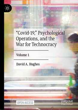 Abbildung von Hughes | “Covid-19,” Psychological Operations, and the War for Technocracy | 1. Auflage | 2024 | beck-shop.de