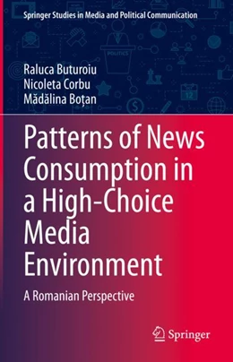 Abbildung von Buturoiu / Corbu | Patterns of News Consumption in a High-Choice Media Environment | 1. Auflage | 2023 | beck-shop.de