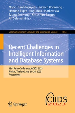 Abbildung von Nguyen / Boonsang | Recent Challenges in Intelligent Information and Database Systems | 1. Auflage | 2023 | beck-shop.de