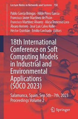 Abbildung von García Bringas / Pérez García | 18th International Conference on Soft Computing Models in Industrial and Environmental Applications (SOCO 2023) | 1. Auflage | 2023 | beck-shop.de