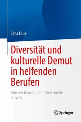 Abbildung von Loue | Diversität und kulturelle Demut in helfenden Berufen | 1. Auflage | 2024 | beck-shop.de