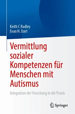 Abbildung von Radley / Dart | Vermittlung sozialer Kompetenzen für Menschen mit Autismus | 1. Auflage | 2023 | beck-shop.de