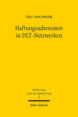 Abbildung von von Poser | Haftungsadressaten in DLT-Netzwerken | 1. Auflage | 2023 | beck-shop.de