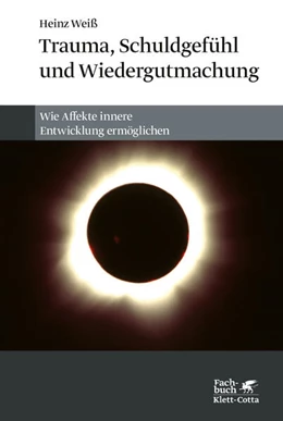 Abbildung von Weiß | Trauma, Schuldgefühl und Wiedergutmachung | 3. Auflage | 2023 | beck-shop.de