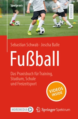 Abbildung von Schwab / Balle | Fußball – Das Praxisbuch für Training, Studium, Schule und Freizeitsport | 1. Auflage | 2024 | beck-shop.de