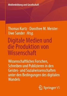 Abbildung von Kurtz / Meister | Digitale Medien und die Produktion von Wissenschaft | 1. Auflage | 2024 | beck-shop.de