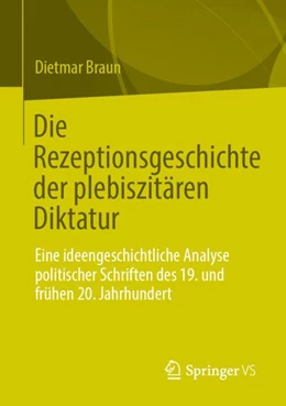 Abbildung von Braun | Die Rezeptionsgeschichte der plebiszitären Diktatur | 1. Auflage | 2023 | beck-shop.de