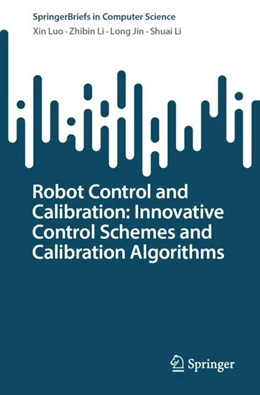 Abbildung von Luo / Li | Robot Control and Calibration | 1. Auflage | 2023 | beck-shop.de