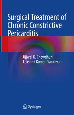 Abbildung von Chowdhury / Sankhyan | Surgical Treatment of Chronic Constrictive Pericarditis | 1. Auflage | 2023 | beck-shop.de