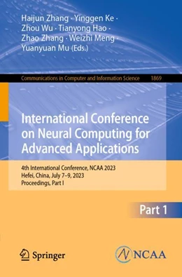 Abbildung von Zhang / Ke | International Conference on Neural Computing for Advanced Applications | 1. Auflage | 2023 | beck-shop.de
