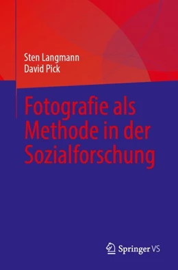 Abbildung von Langmann / Pick | Fotografie als Methode in der Sozialforschung | 1. Auflage | 2023 | beck-shop.de