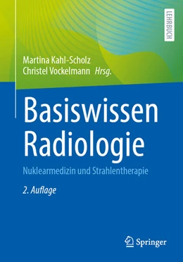 Abbildung von Kahl-Scholz / Vockelmann | Basiswissen Radiologie | 2. Auflage | 2024 | beck-shop.de