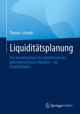 Abbildung von Schmidt | Liquiditätsplanung | 1. Auflage | 2023 | beck-shop.de