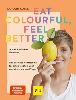 Abbildung von Kotke | Eat colourful, feel better | 1. Auflage | 2024 | beck-shop.de