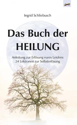 Abbildung von Schliebusch | Das Buch der Heilung | 1. Auflage | 2023 | beck-shop.de