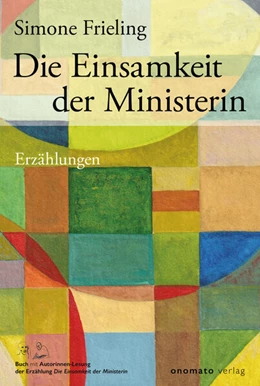 Abbildung von Frieling | Die Einsamkeit der Ministerin | 1. Auflage | 2023 | beck-shop.de
