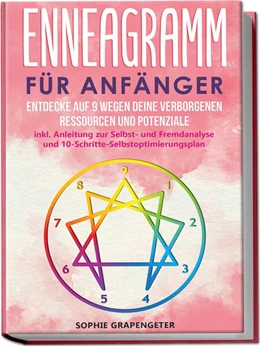 Abbildung von Grapengeter | Enneagramm für Anfänger: Entdecke auf 9 Wegen deine verborgenen Ressourcen und Potenziale | inkl. Anleitung zur Selbst- und Fremdanalyse und 10-Schritte-Selbstoptimierungsplan | 1. Auflage | 2023 | beck-shop.de