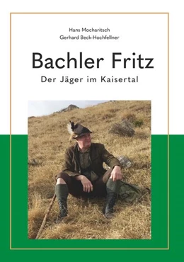 Abbildung von Beck-Hochfellner / Mocharitsch | Bachler Fritz | 1. Auflage | 2023 | beck-shop.de