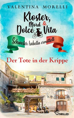 Abbildung von Morelli | Kloster, Mord und Dolce Vita - Der Tote in der Krippe | 1. Auflage | 2023 | beck-shop.de