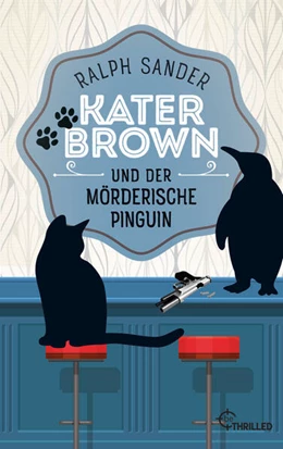 Abbildung von Sander | Kater Brown und der mörderische Pinguin | 1. Auflage | 2024 | beck-shop.de