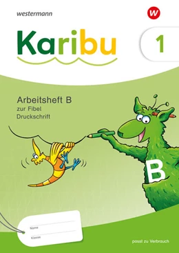 Abbildung von Karibu. Arbeitsheft 1 (B) Druckschrift zur Fibel: Verbrauch | 1. Auflage | 2024 | beck-shop.de