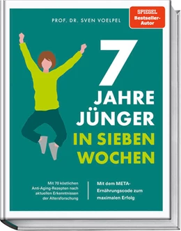 Abbildung von Voelpel / Matthaei | 7 Jahre jünger in 7 Wochen | 1. Auflage | 2023 | beck-shop.de