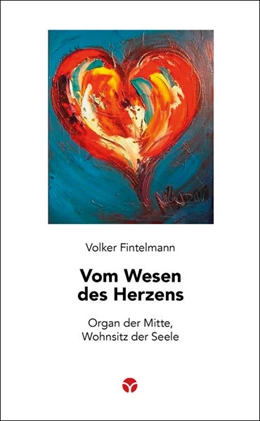 Abbildung von Fintelmann | Vom Wesen des Herzens | 1. Auflage | 2023 | beck-shop.de